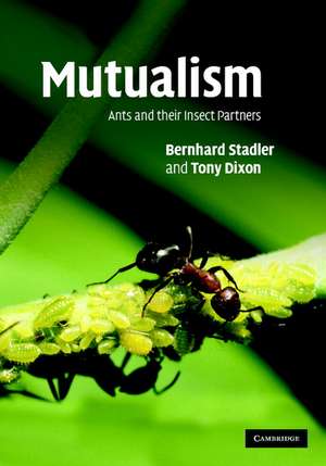 Mutualism: Ants and their Insect Partners de Bernhard Stadler