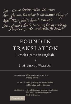 Found in Translation: Greek Drama in English de J. Michael Walton