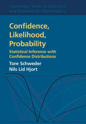 Confidence, Likelihood, Probability: Statistical Inference with Confidence Distributions de Tore Schweder