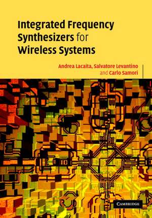 Integrated Frequency Synthesizers for Wireless Systems de Andrea Leonardo Lacaita