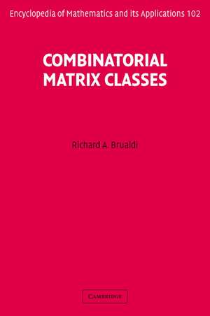 Combinatorial Matrix Classes de Richard A. Brualdi