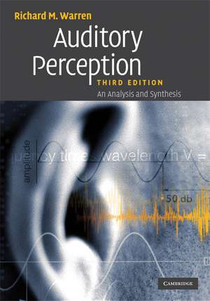 Auditory Perception: An Analysis and Synthesis de Richard M. Warren