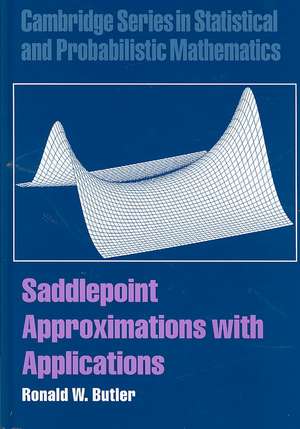 Saddlepoint Approximations with Applications de Ronald W. Butler