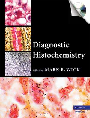 Diagnostic Histochemistry de Mark R. Wick