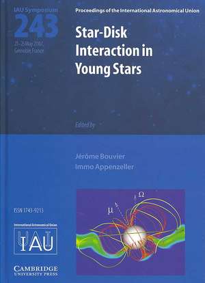 Star-Disk Interaction in Young Stars (IAU S243) de Jerome Bouvier