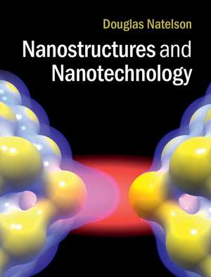 Nanostructures and Nanotechnology de Douglas Natelson