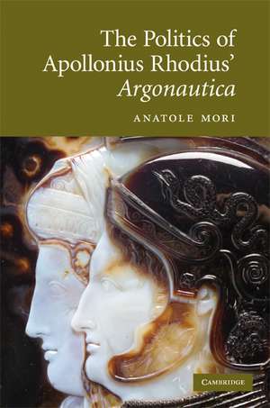 The Politics of Apollonius Rhodius' Argonautica de Anatole Mori