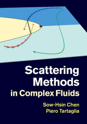 Scattering Methods in Complex Fluids de Sow-Hsin Chen