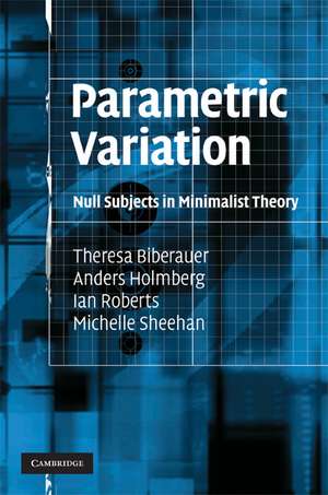 Parametric Variation: Null Subjects in Minimalist Theory de Theresa Biberauer