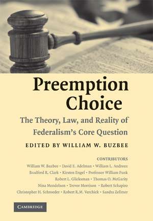 Preemption Choice: The Theory, Law, and Reality of Federalism's Core Question de William W. Buzbee