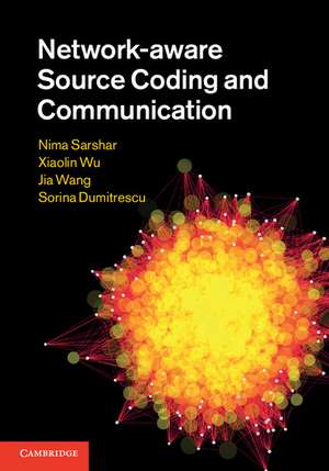 Network-aware Source Coding and Communication de Nima Sarshar