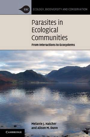 Parasites in Ecological Communities: From Interactions to Ecosystems de Melanie J. Hatcher