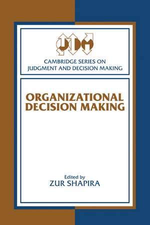 Organizational Decision Making de Zur Shapira