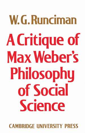 A Critique of Max Weber's Philosophy of Social Science de W. G. Runciman