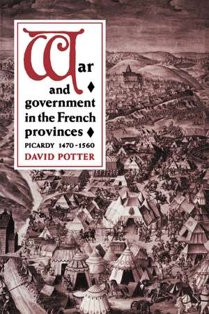 War and Government in the French Provinces de David Potter