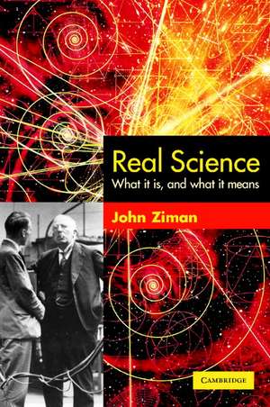 Real Science: What it Is and What it Means de John Ziman