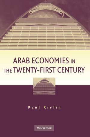 Arab Economies in the Twenty-First Century de Paul Rivlin