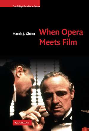 When Opera Meets Film de Marcia J. Citron