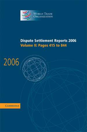 Dispute Settlement Reports 2006: Volume 2, Pages 415–844 de World Trade Organization