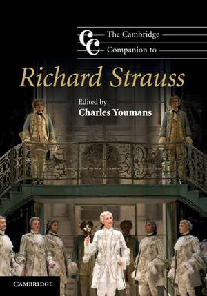 The Cambridge Companion to Richard Strauss de Charles Youmans