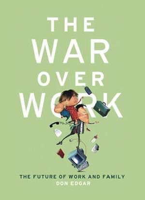 The War Over Work de Don Edgar