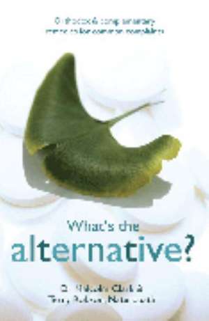 What's the Alternative? de Malcolm Clark