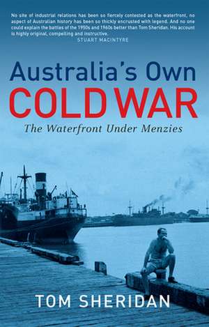 Australia's Own Cold War de Tom Sheridan