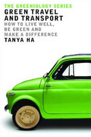 Green Travel and Transport de Tanya Ha