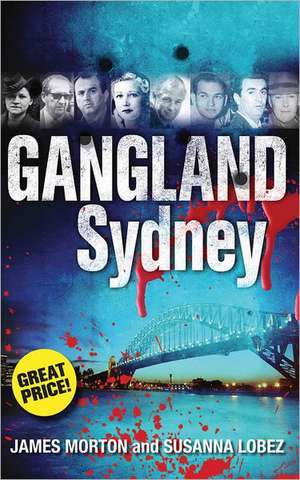 Gangland Sydney de James Morton