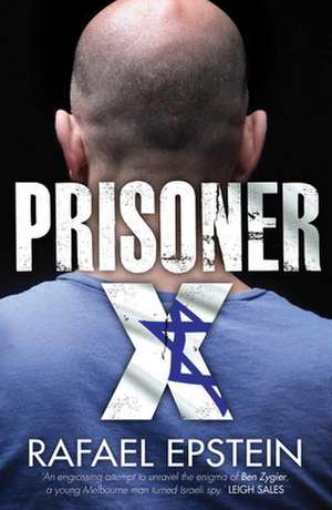 Prisoner X de Rafael Epstein