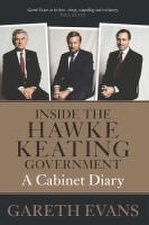 INSIDE THE HAWKE-KEATING GOVERNMENT de Evans