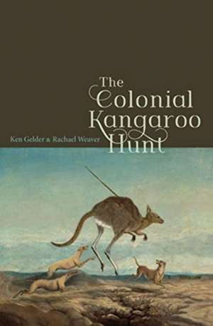 Colonial Kangaroo Hunt de Ken Gelder