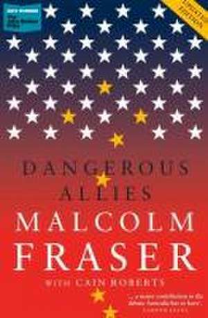 Dangerous Allies de Malcolm Fraser