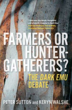 Farmers or Hunter-Gatherers? de Peter Sutton