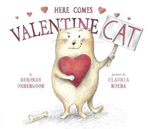 Here Comes Valentine Cat de Deborah Underwood