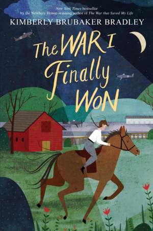 The War I Finally Won de Kimberly Brubaker Bradley