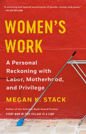 Women's Work de Megan K Stack