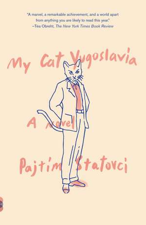 My Cat Yugoslavia de Pajtim Statovci