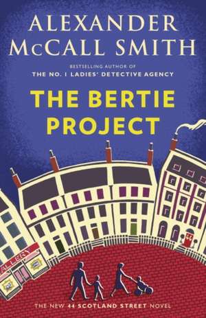 The Bertie Project de Alexander McCall Smith