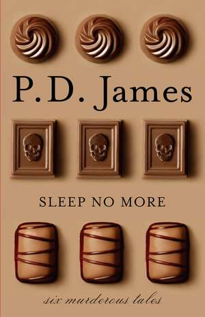 Sleep No More de P. D. James