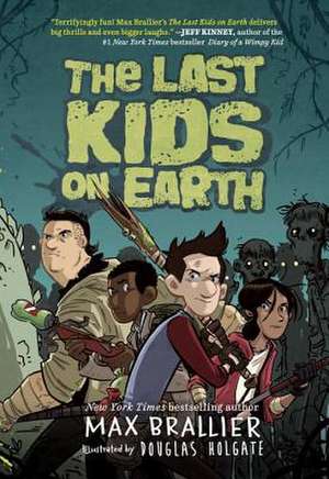 The Last Kids on Earth de Max Brallier