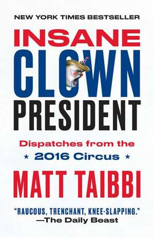 Insane Clown President de Matt Taibbi