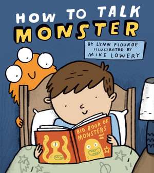 How to Talk Monster de Lynn Plourde