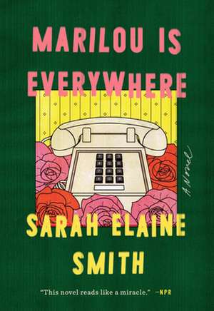 Marilou Is Everywhere de Sarah Elaine Smith