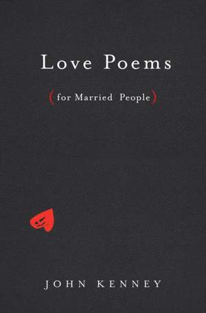 Kenney, J: Love Poems for Married People