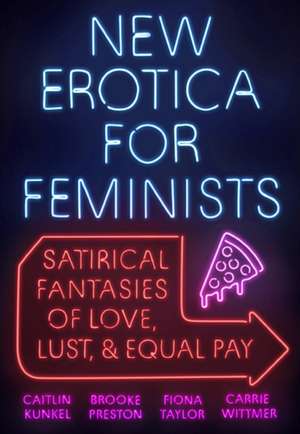 New Erotica for Feminists de Caitlin Kunkel