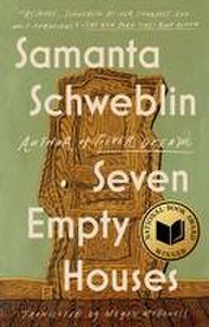 Seven Empty Houses (National Book Award Winner) de Samanta Schweblin