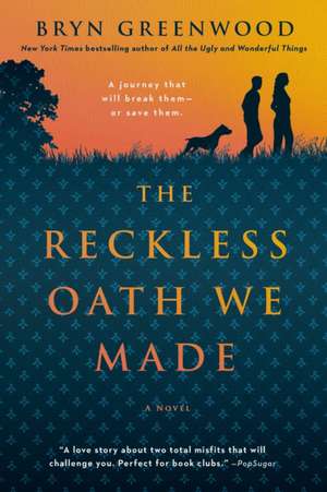 The Reckless Oath We Made de Bryn Greenwood