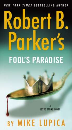 Robert B. Parker's Fool's Paradise de Mike Lupica