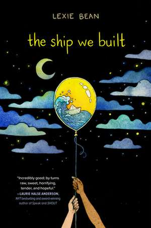 The Ship We Built de Lexie Bean